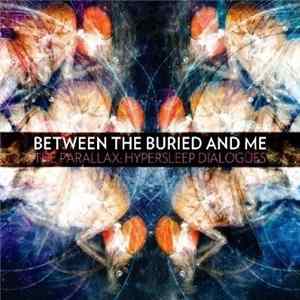 Between The Buried And Me - The Parallax: Hypersleep Dialogues FLAC