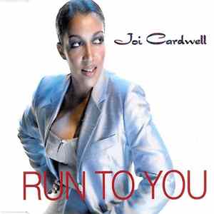 Joi Cardwell - Run To You FLAC
