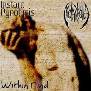 Instant Pyrolysis, Melankolia - Within Mind FLAC