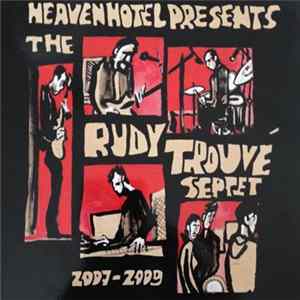 The Rudy Trouvé Septet - 2007 - 2009 FLAC