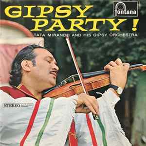 Tata Mirando And His Gipsy Orchestra - Gipsy Party! FLAC