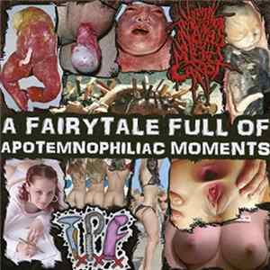 VxPxOxAxAxWxAxMxC / TxPxFx - A Fairytale Full Of Apotemnophiliac Moments FLAC