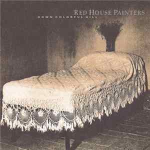 Red House Painters - Down Colorful Hill FLAC
