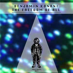 Benjamin Konani - The Freedom Of All FLAC