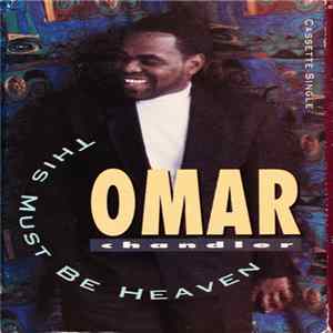 Omar Chandler - This Must Be Heaven FLAC