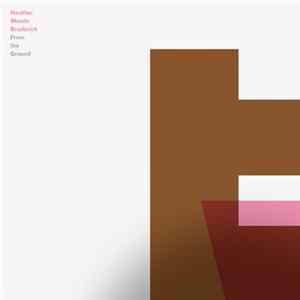 Heather Woods Broderick - From The Ground FLAC