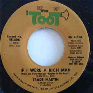 Trade Martin - If I Were A Rich Man FLAC