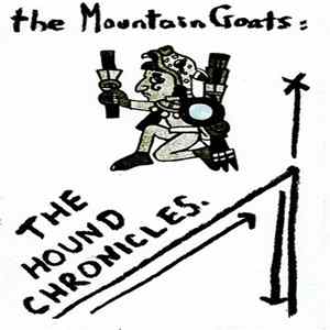 The Mountain Goats - The Hound Chronicles FLAC