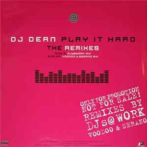 DJ Dean - Play It Hard (The Remixes) FLAC