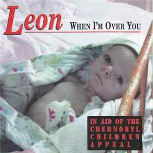 Leon - When I'm Over You FLAC