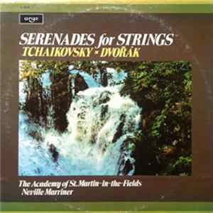 Tchaikovsky • Dvořák, The Academy Of St. Martin-in-the-Fields, Neville Marriner - Serenades For Strings FLAC