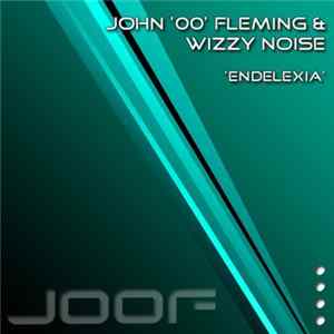 John '00' Fleming & Wizzy Noise - Endelexia FLAC