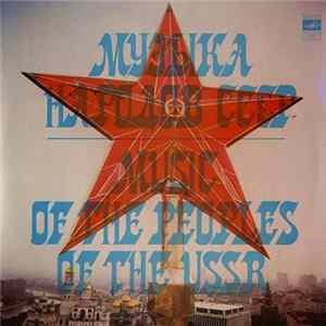 Various - Music Of The Peoples Of The USSR (Record I) FLAC