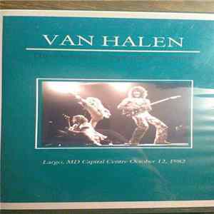 Van Halen - Largo, MD Capital Centre October 12, 1982 FLAC