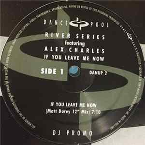 River Series Featuring Alex Charles - If You Leave Me Now FLAC