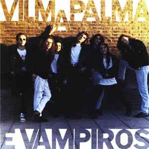 Vilma Palma E Vampiros - Vilma Palma E Vampiros FLAC