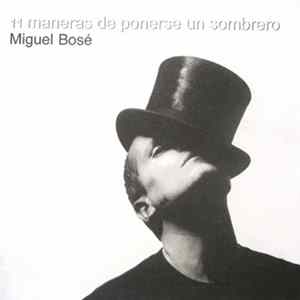 Miguel Bosé - 11 Maneras De Ponerse Un Sombrero FLAC