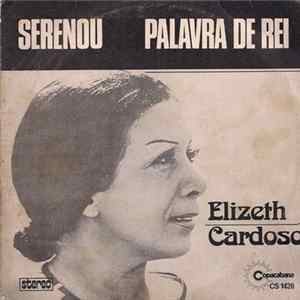 Elizeth Cardoso - Serenou / Palavra De Rei FLAC