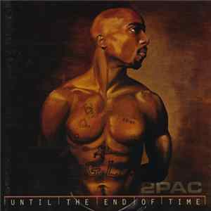 2Pac - Until The End Of Time FLAC