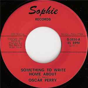 Oscar Perry - Something To Write Home About / Life Would Be So Nice FLAC