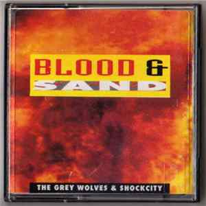 The Grey Wolves & Shockcity - Blood & Sand FLAC