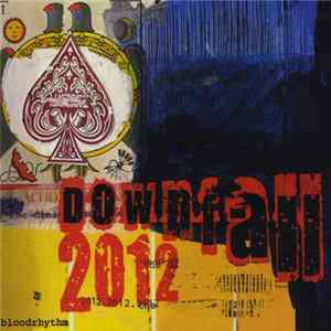 Downfall 2012 - Blood Rhythm FLAC