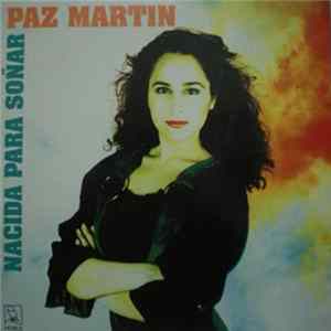 Paz Martín - Nacida Para Soñar FLAC