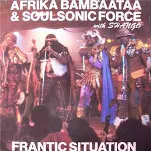 Afrika Bambaataa & Soulsonic Force With Shango - Frantic Situation FLAC