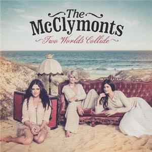 The McClymonts - Two Worlds Collide FLAC