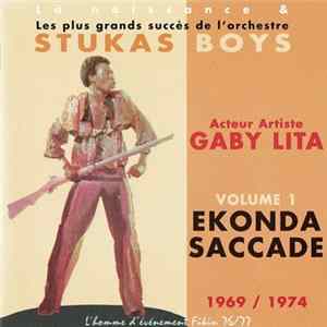 L'Orchestre Stukas Boys - La Naissance & Les Plus Grands Succès De L'Orchestre Stukas Boys Acteur Artiste Gaby Lita Volume 1 Ekonda Saccade 1969/1974 L'homme D'événement Fikin 76/77 FLAC