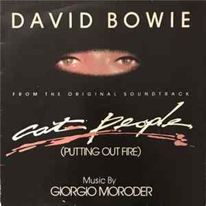 David Bowie Music By Giorgio Moroder - Cat People (Putting Out Fire) (From The Original Soundtrack) FLAC