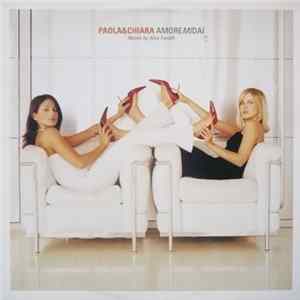 Paola & Chiara - AmoreMiDai FLAC