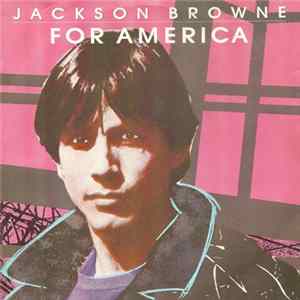Jackson Browne - For America FLAC