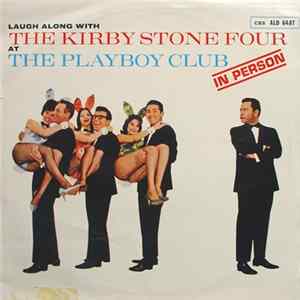 The Kirby Stone Four - Laugh Along With The Kirby Stone Four At The Playboy Club FLAC
