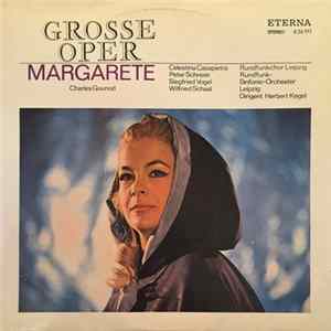 Rundfunk-Sinfonie-Orchester Leipzig - Große Oper: Margarete (Charles Gounod) FLAC