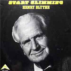 Henry Blythe - Start Slimming FLAC