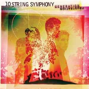 10 String Symphony - Generation Frustration FLAC