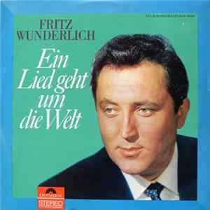 Fritz Wunderlich - Ein Lied Geht Um Die Welt FLAC