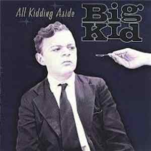 Big Kid - All Kidding Aside FLAC