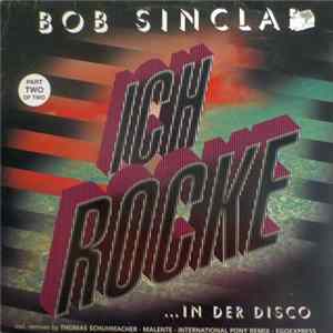 Bob Sinclar - Ich Rocke - Part Two FLAC