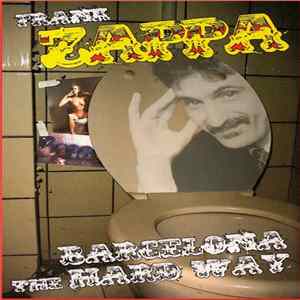 Frank Zappa - Barcelona The Hard Way FLAC