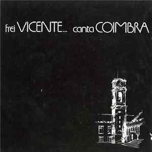Frei Vicente - ...Canta Coimbra FLAC