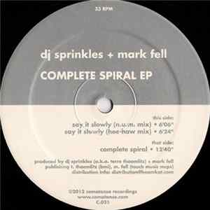 DJ Sprinkles + Mark Fell - Complete Spiral EP FLAC