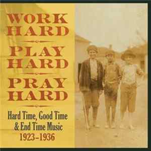 Various - Work Hard, Play Hard, Pray Hard FLAC