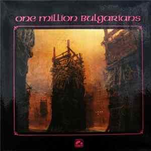 One Million Bulgarians - One Million Bulgarians FLAC
