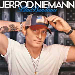 Jerrod Niemann - Blue Bandana FLAC