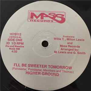 Higher Ground - I'll Be Sweeter Tomorrow / System Overdrive FLAC