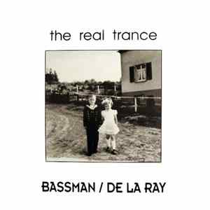 Bassman / De La Ray - The Real Trance FLAC