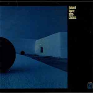 Hubert Laws - Afro-Classic FLAC