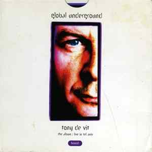 Tony De Vit - Global Underground: Tony De Vit : Live In Tel Aviv FLAC